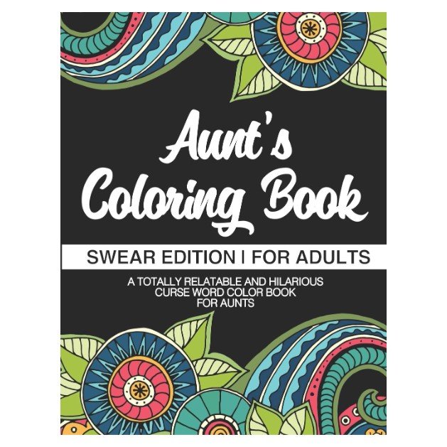 Aunt's Coloring Book - Swear Edition